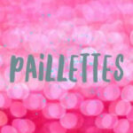 Paillettes