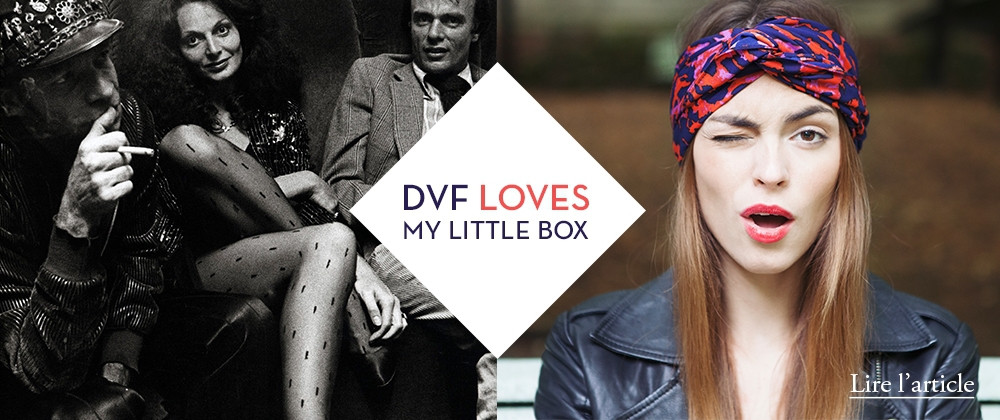 Diane von Furstenberg s’invite dans My Little Box