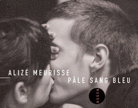 « Pâle sang bleu » – Alizé Meurisse