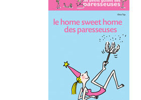 Le home sweet home des paresseuses