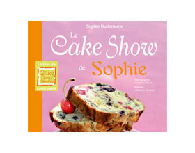 Livre – Le cake show de Sophie, un petit grain de folie !!!!