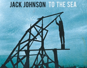 On adore : To the Sea de Jack Johnson